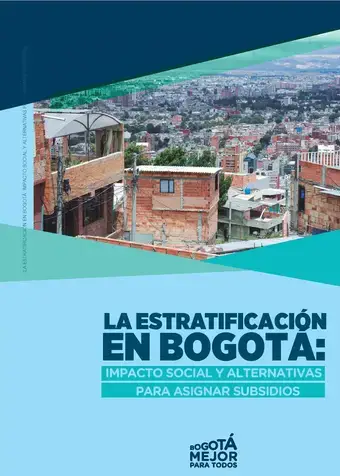 Stratification in Bogotá - Social Impact and Alternatives for Allocating Subsidies - Cover image